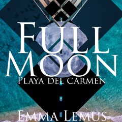 Emma Lemus Full Moon Playa Del Carmen