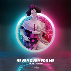 Andrea Ferrini - Never Over For Me