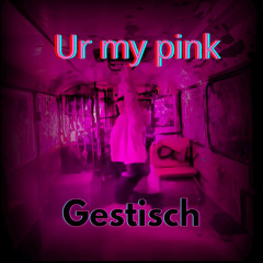 Ur my pink