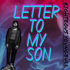LETTER TO MY SON