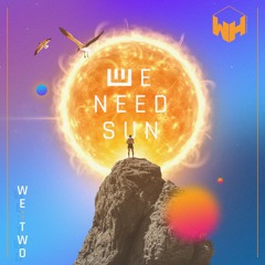 We Need Sun (snippet)