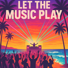 Let The Music Play