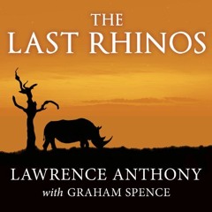 ACCESS [EBOOK EPUB KINDLE PDF] The Last Rhinos: My Battle to Save One of the World's Greatest Creatu