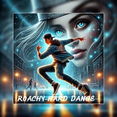 ROACHY- HARD DANCE MIX