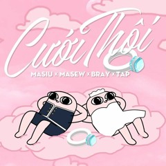 Cưới Thôi - Masew X Masiu X B Ray X TAP ( Lyrics Audio )