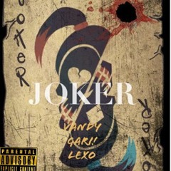 JOKER ¥ (ft. gari! and Lexodusthecosmus) (prod. 1dntknw)