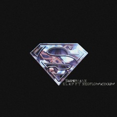 Superman (feat. Kidou Jw & NEO FLOW)