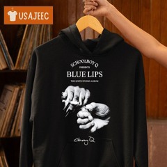Schoolboy Q Presents Blue Lips The Sixth Studio Album Shirt