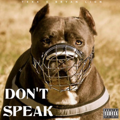 DON'T SPEAK Ft. Bryan Lion (Prod. Red's Corner)