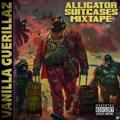 Vanilla Guerillaz - Alligator Suitcases Mixtape (FREE EDIT PACK)