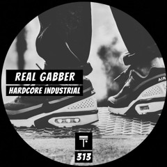 Real Gabber - Hardcore Industrial (Original Mix)