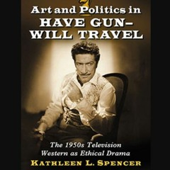 "Have Gun Will Travel" - The Kathleen Spencer Interview Pt II