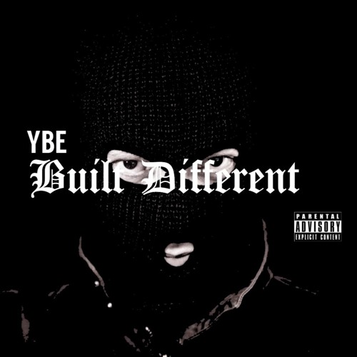 YBE - BUILT DIFFERENT [AUDIO]