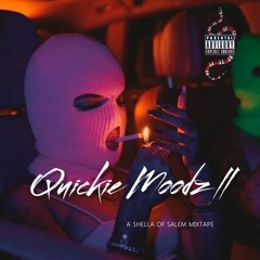 Quickie Moodz II (Sped Up) - Shella Of Salem