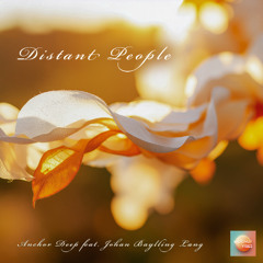 Anchor Deep Feat. Johan Baylling Lang - Distant People
