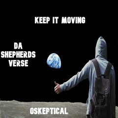 Keep It Movin  - Oskeptical Bydamoon
