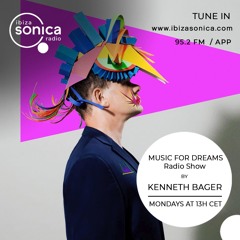 KENNETH BAGER - MUSIC FOR DREAMS RADIO SHOW - IBIZA SONICA 10 AUGUST 2020
