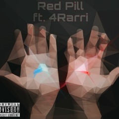 Red Pill ft. 4Rarri