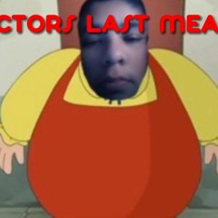 Victors last meal