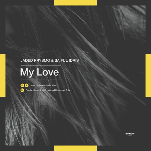 Jaded Prysmo & Saiful Idris - My Love [SRNDR20009]