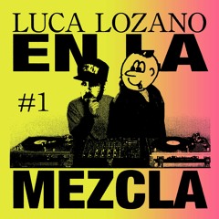 WRECKS WRADIO - EN LA MEZCLA 1 - LUCA LOZANO