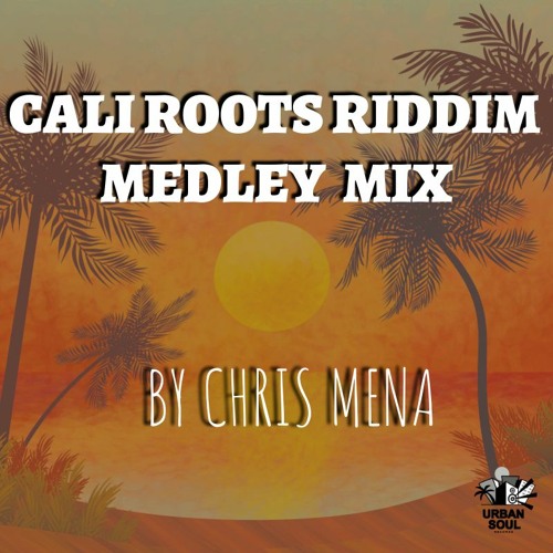 Cali Roots Riddim Medley Mix 2020