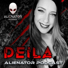 ALIENATOR PODCAST featuring DEILA (Signals II Edition)