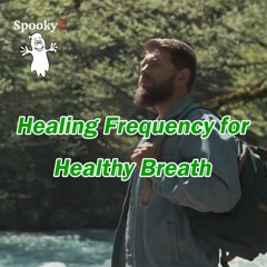 Healing Frequency for Healthy Breath – Spooky2 Rife Frequencies