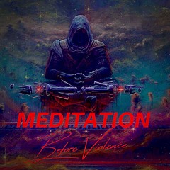 Meditation Before Violence