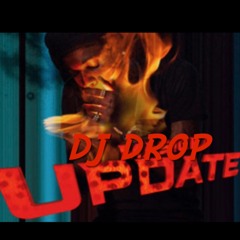 UPDATE - DJ DROP