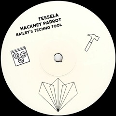 [FREE DOWNLOAD] Tessela - Hackney Parrot (Bailey's Techno Tool) *Clip*