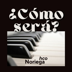 ¿Cómo Será?