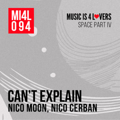 Nico Moon, Nico Cerban - Can't Explain (Original Mix) [Music is 4 Lovers] [MI4L.com]