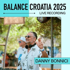 Live From Balance Croatia 2025: Danny Bonnici