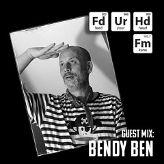 Feed Your Head Guest Mix: Bendy Ben
