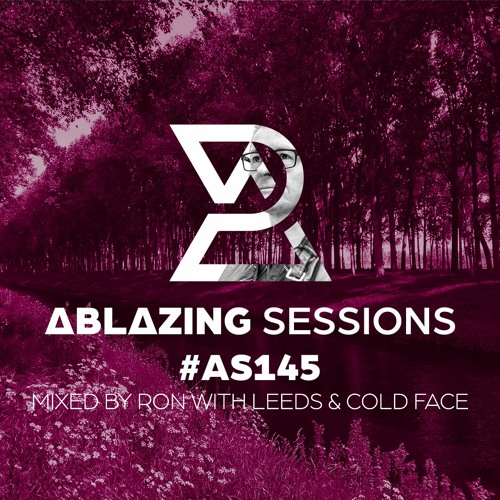 Ablazing Sessions 145 with Ron with Leeds & Cold Face
