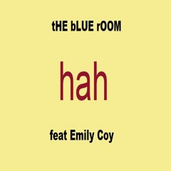 hah - feat Emily Coy