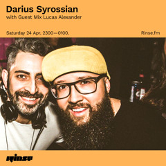 Darius Syrossian with Guest Mix Lucas Alexander - 24 April 2021