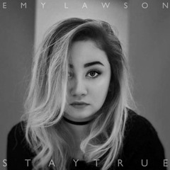 Emy Lawson - Stay True (Official)