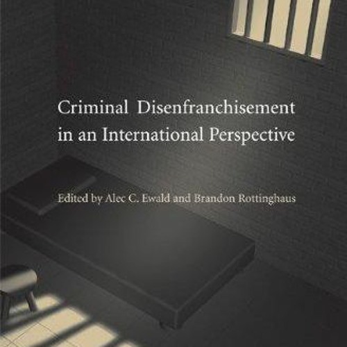 Download [PDF] Criminal Disenfranchisement in an International Perspective