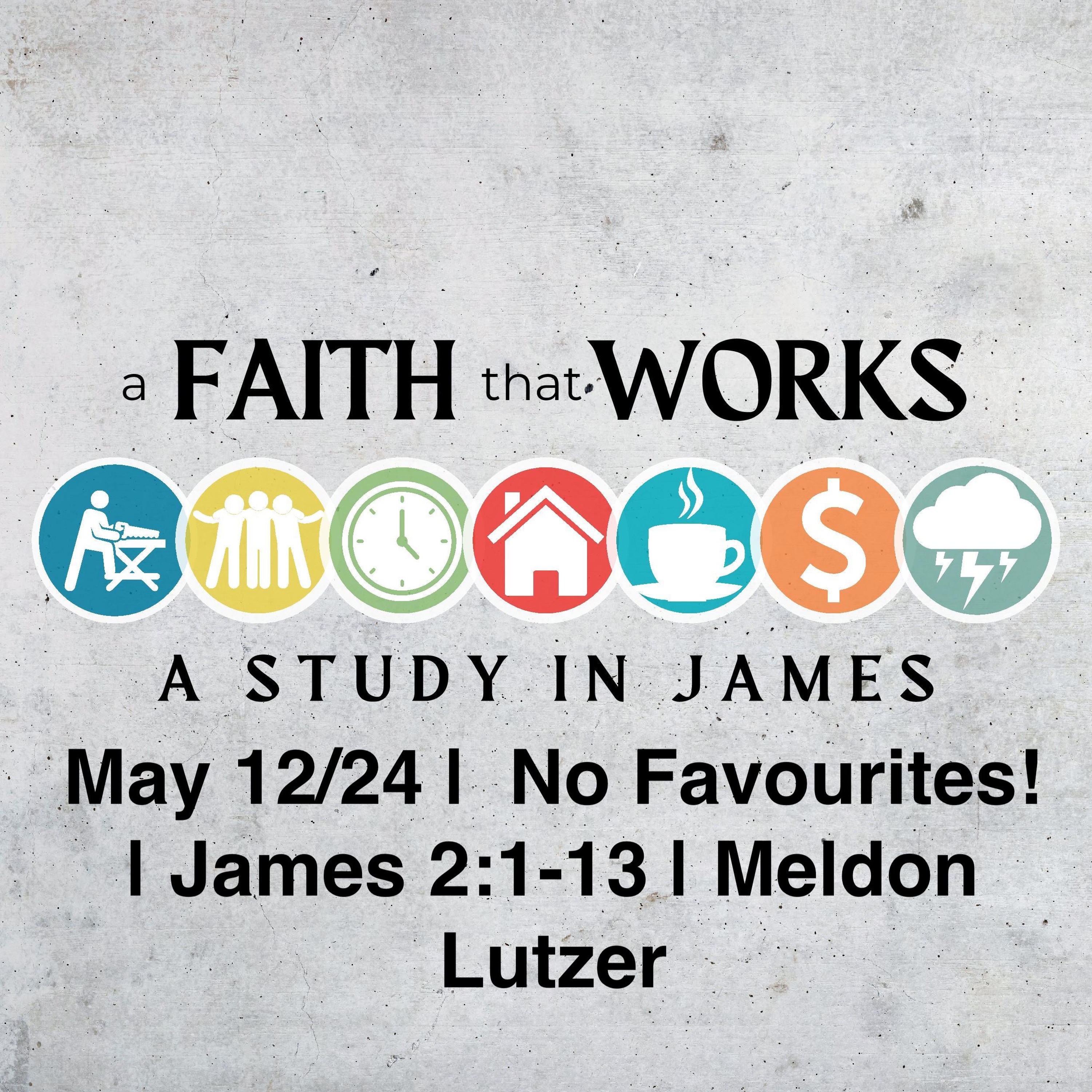 May 12/24 |  No Favourites! | James 2:1-13 | Meldon Lutzer episode artwork