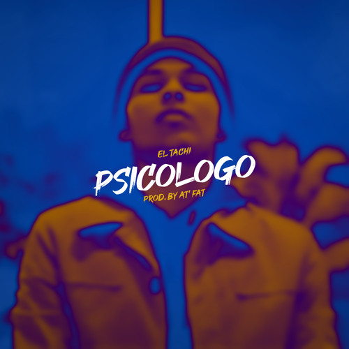 El Tachi - Psicologo (Prod. By At' Fat)