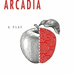 [READ] [PDF EBOOK EPUB KINDLE] Arcadia by  Tom Stoppard ✉️