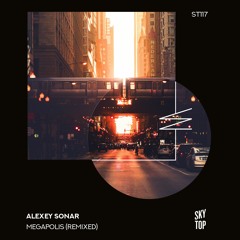 Alexey Sonar - Megapolis (Lena Storm Remix) [SkyTop]