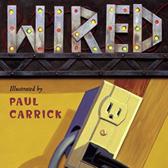 free EPUB 🗸 Wired by  Anastasia Suen &  Paul Carrick [KINDLE PDF EBOOK EPUB]