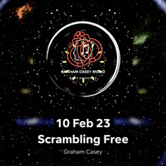 10 Feb 23 Scrambling Free