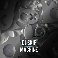 Dj Skif - Machine