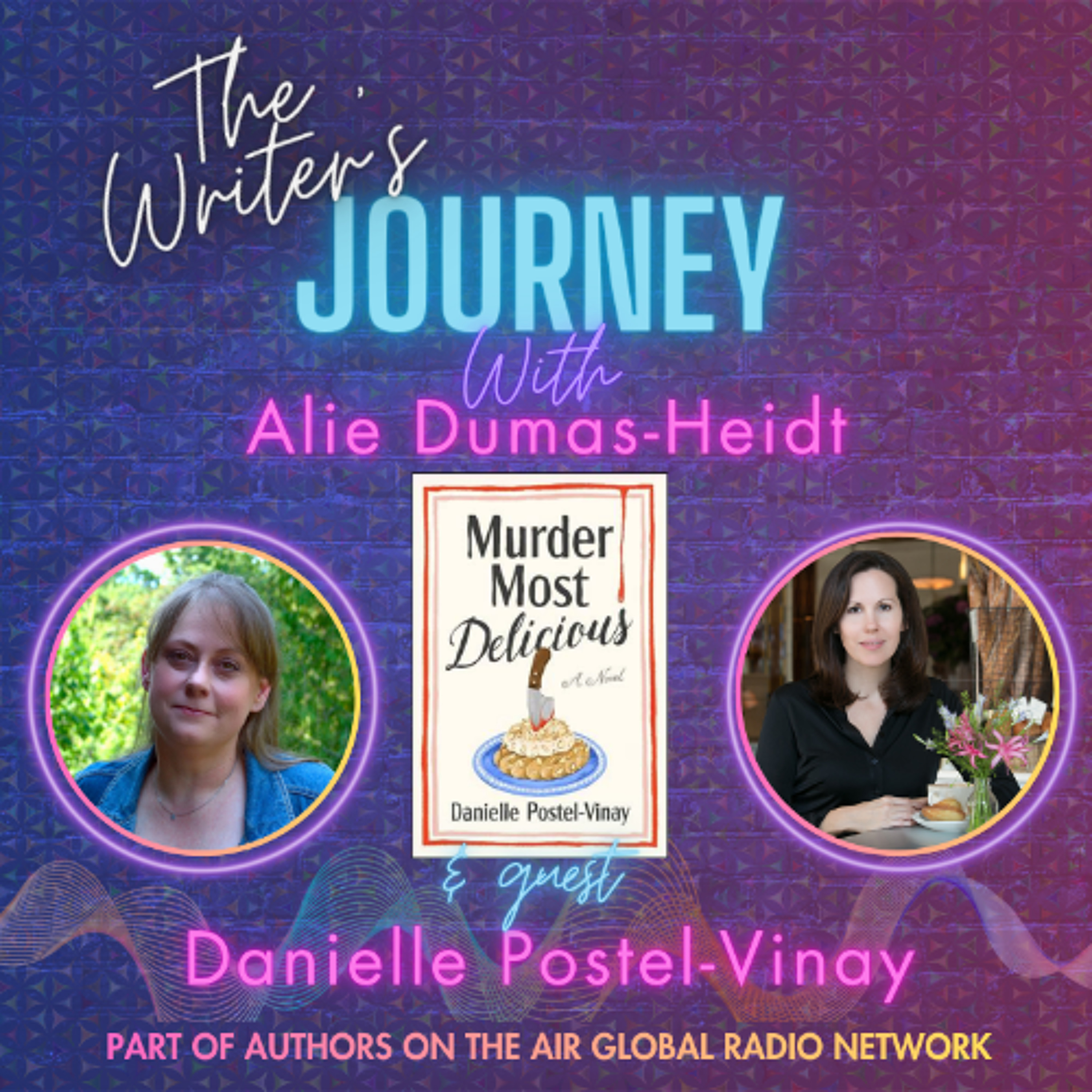 Danielle Postel-Vinay - Murder Most Delicious - The Writer's Journey episode artwork