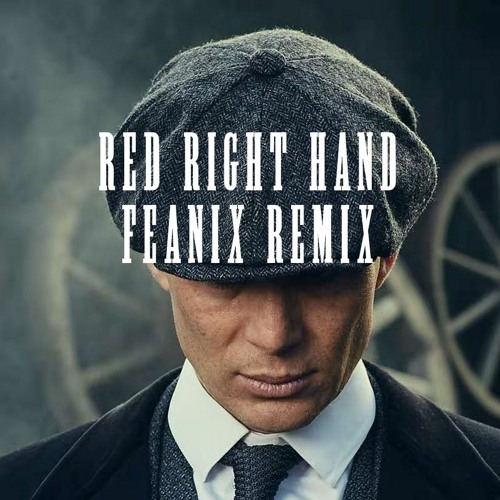 Resistente Kanin forhåndsvisning Stream Peaky Blinders Theme - Red Right Hand (Feanix Remix) by Feanix Music  | Listen online for free on SoundCloud