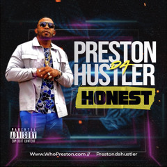 Preston Da Hustler - Honest (m